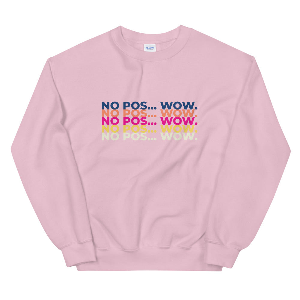 No Pos Wow Unisex Sweatshirt