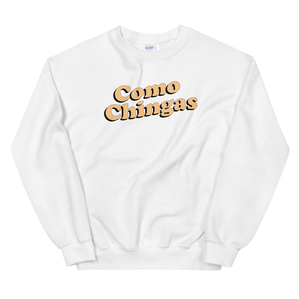 Como Chingas Sweatshirt