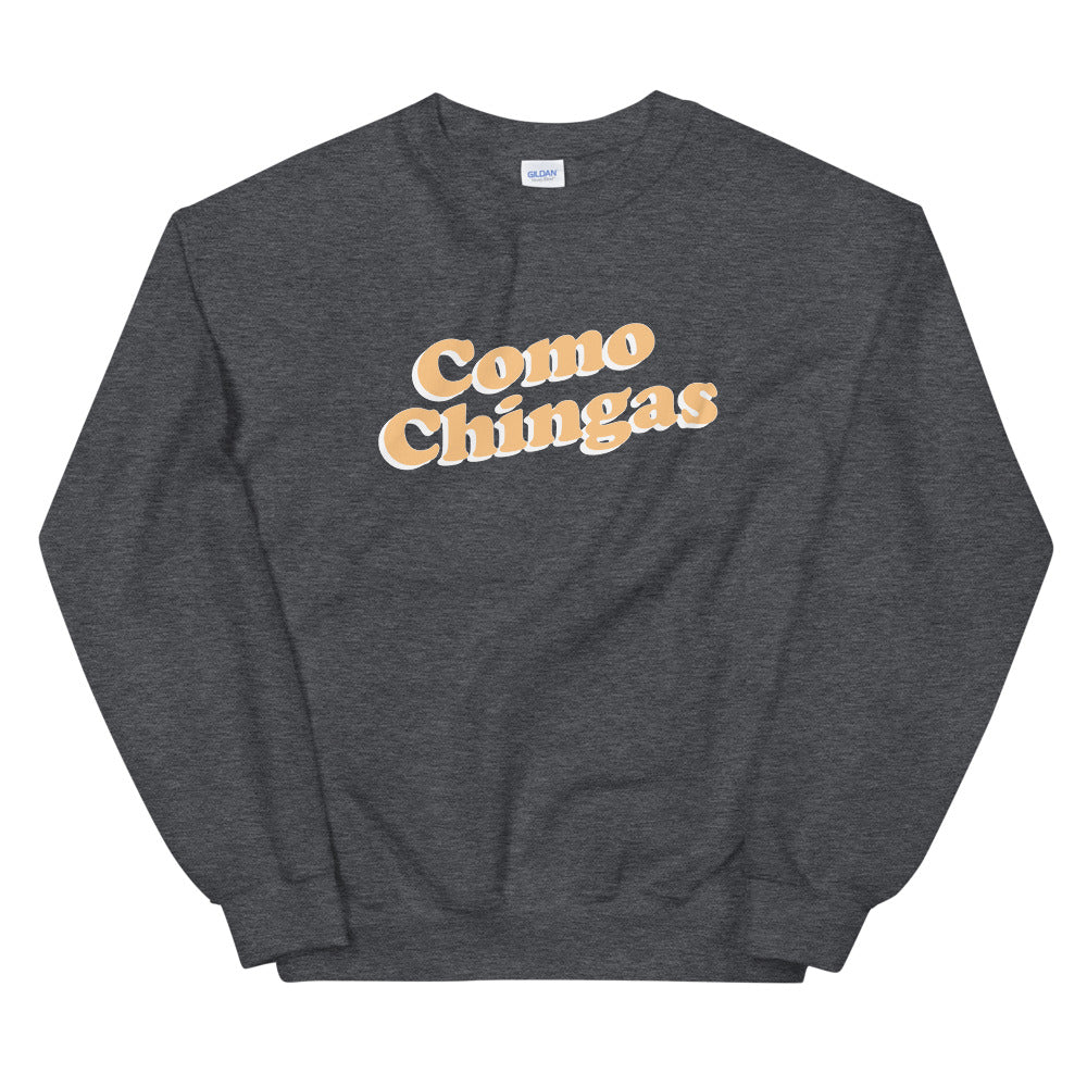 Como Chingas Sweatshirt