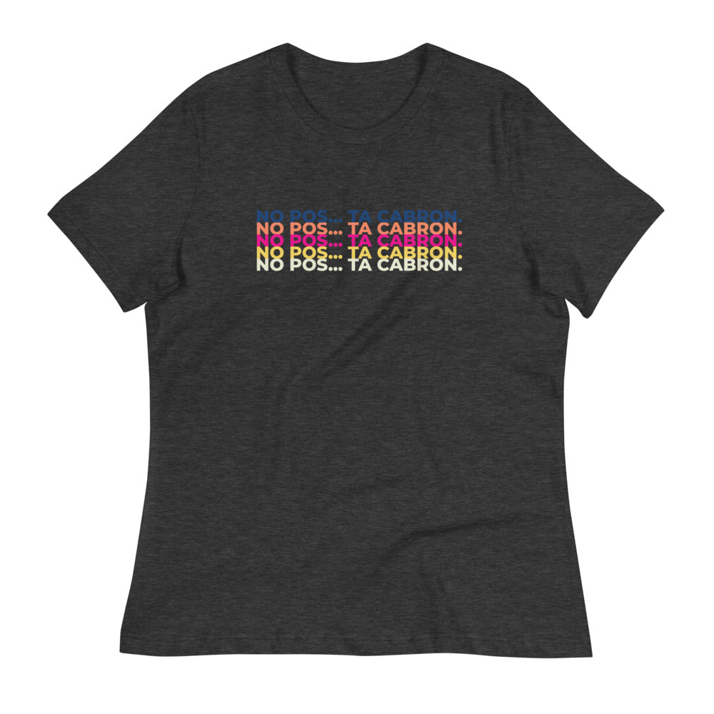Ta Cabron Women's Relaxed T-Shirt