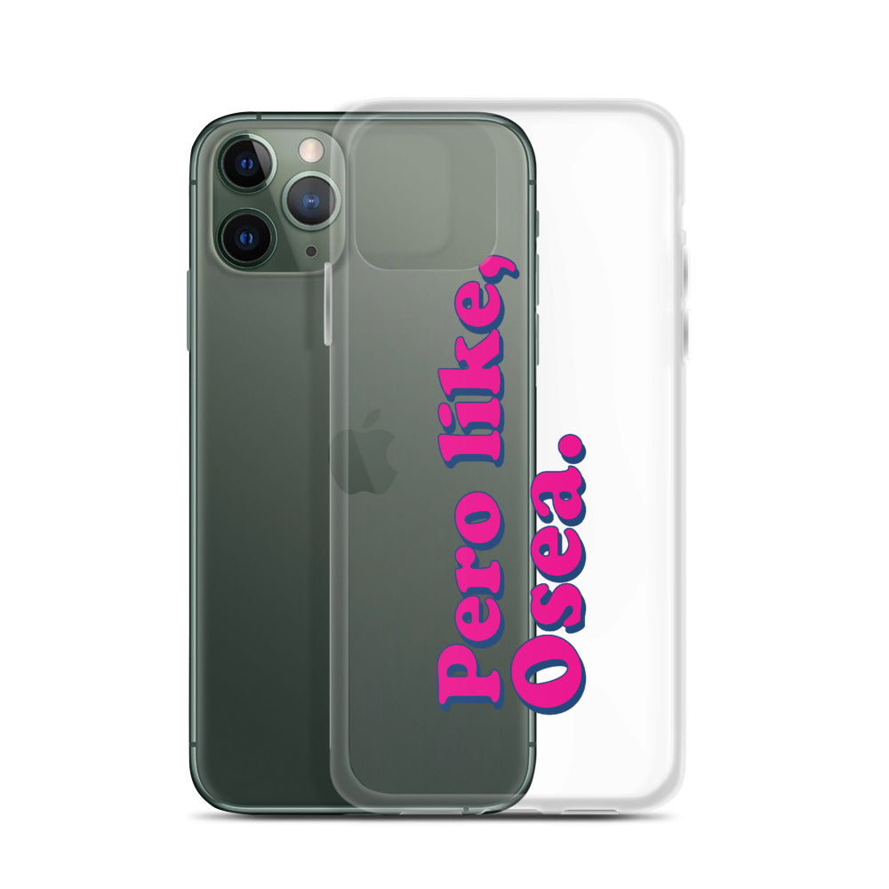 Pero Like Osea iPhone Case