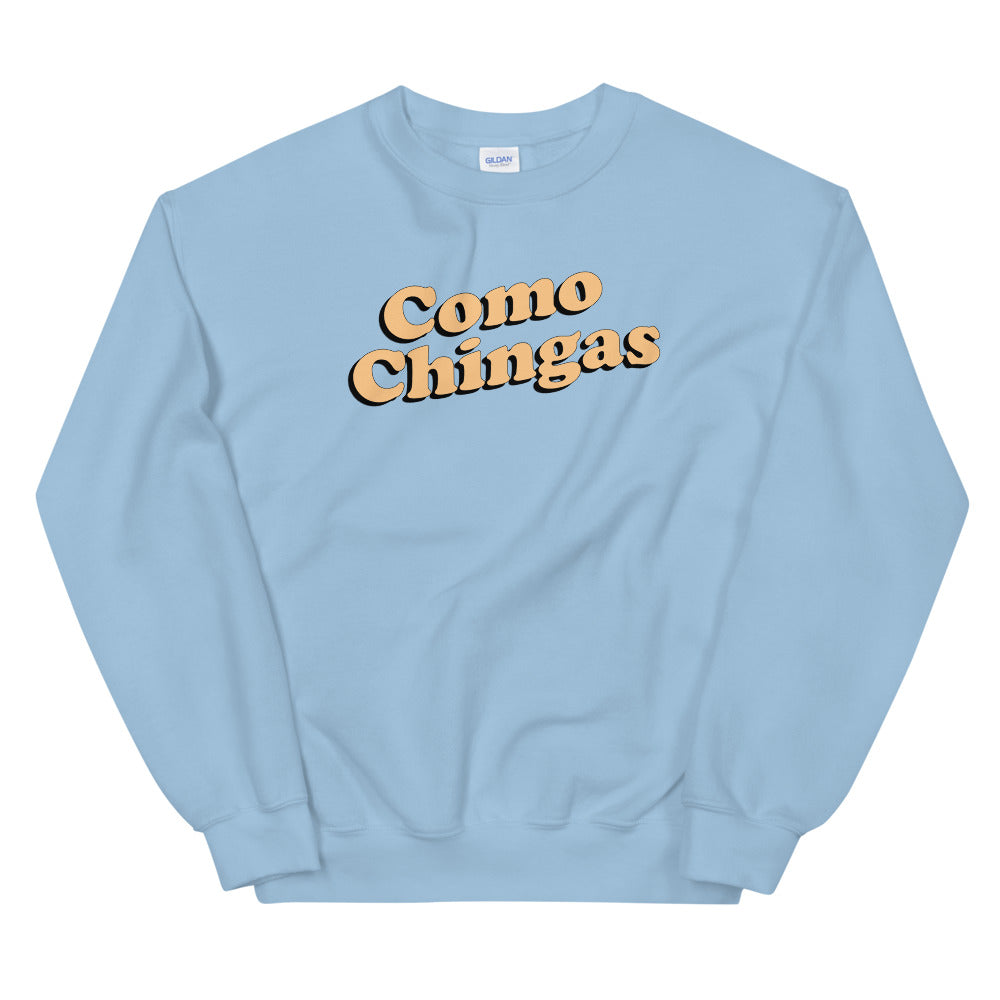 Como Chingas Sweatshirt