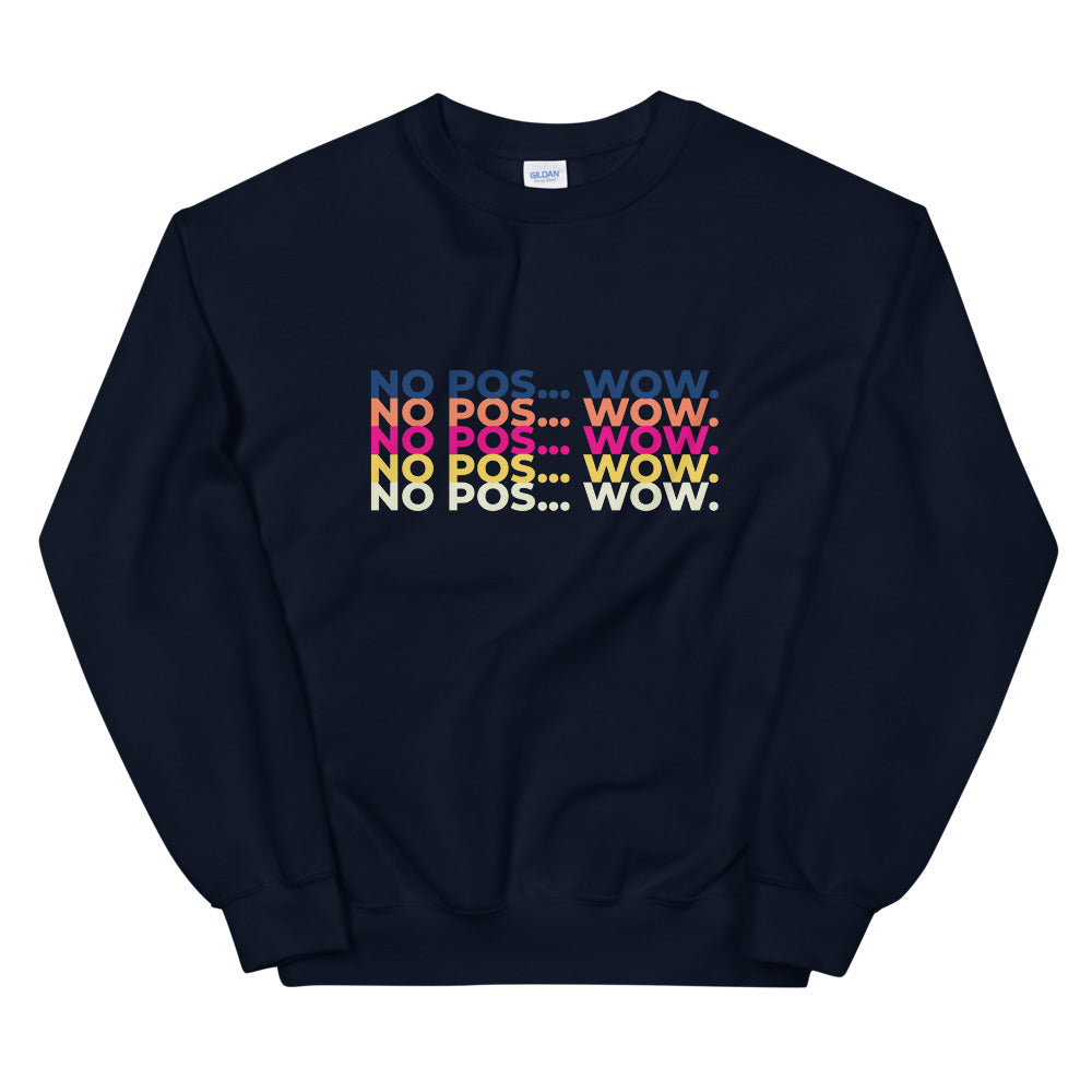 No Pos Wow Unisex Sweatshirt