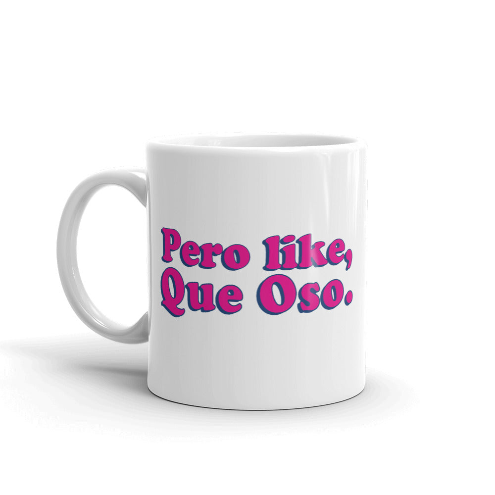 Pero Like Osea Mug