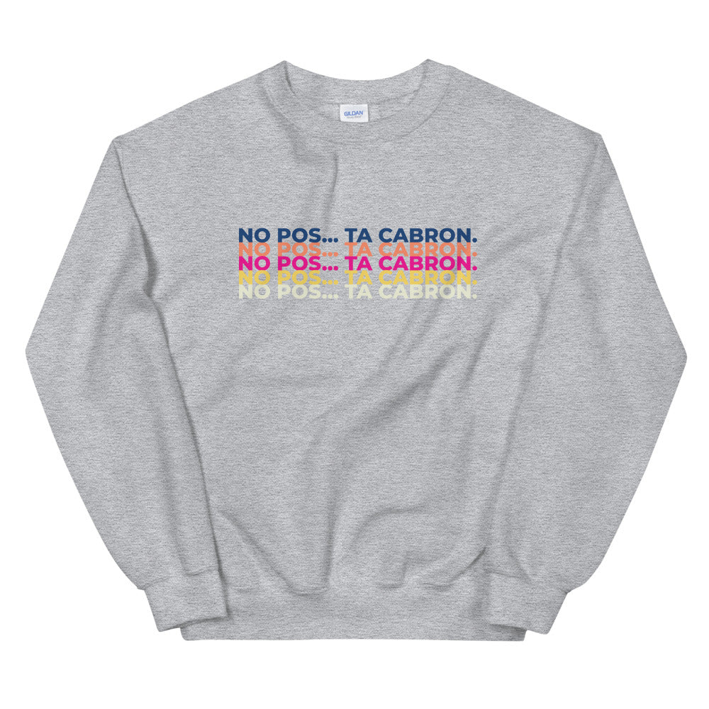 Ta Cabron Sweatshirt