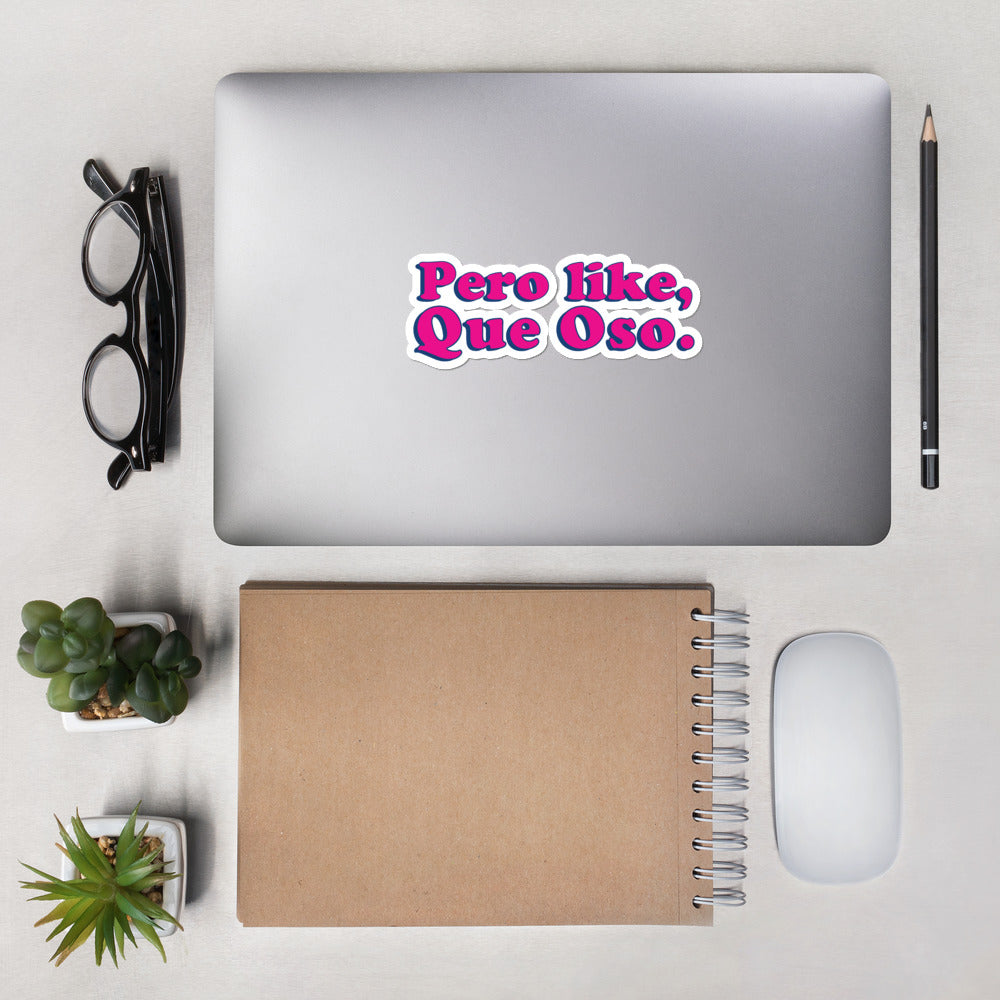 Pero Like Que Oso Sticker