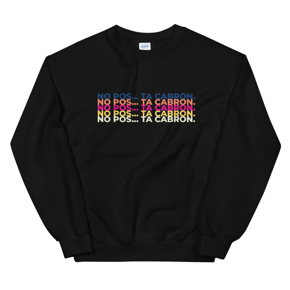 Ta Cabron Sweatshirt