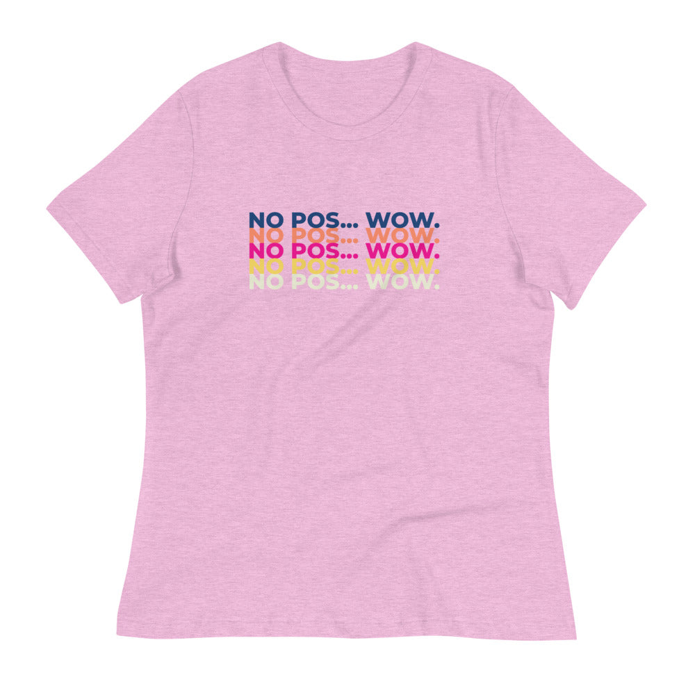 No Pos Wow Women's Relaxed T-Shirt