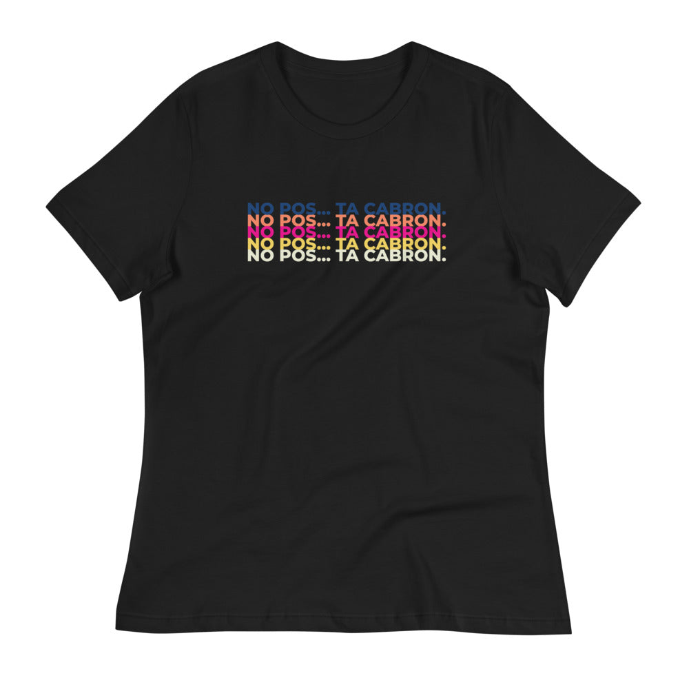 Ta Cabron Women's Relaxed T-Shirt