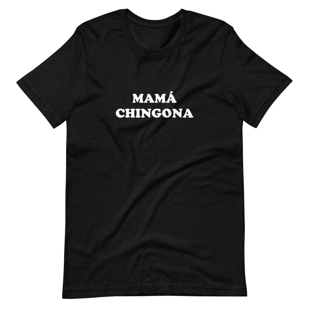 Mamá Chingona T-Shirt
