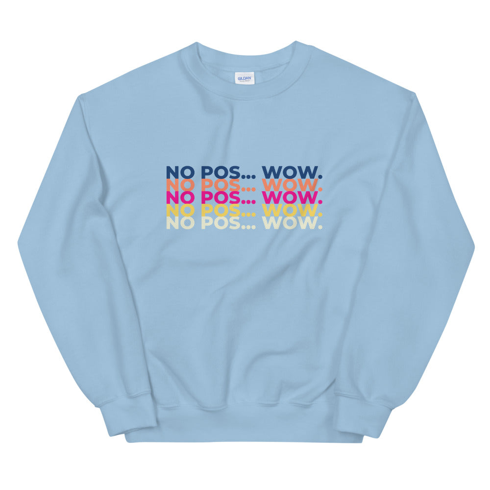 No Pos Wow Unisex Sweatshirt