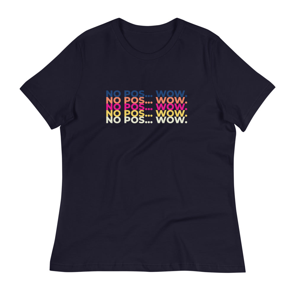No Pos Wow Women's Relaxed T-Shirt