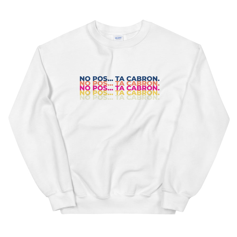 Ta Cabron Sweatshirt