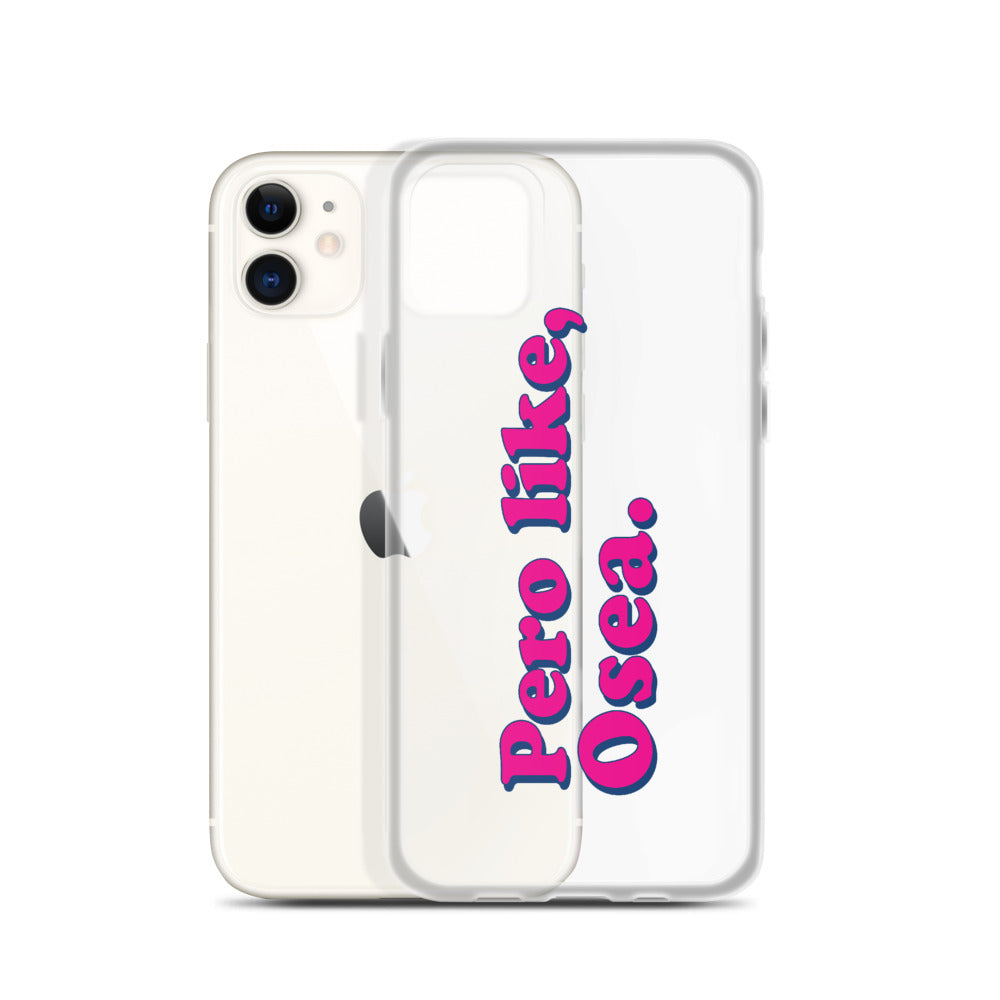 Pero Like Osea iPhone Case