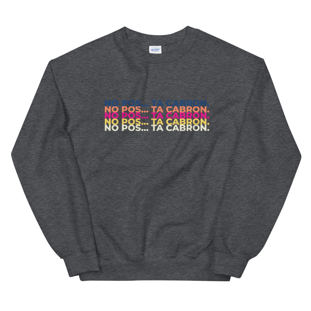 Ta Cabron Sweatshirt