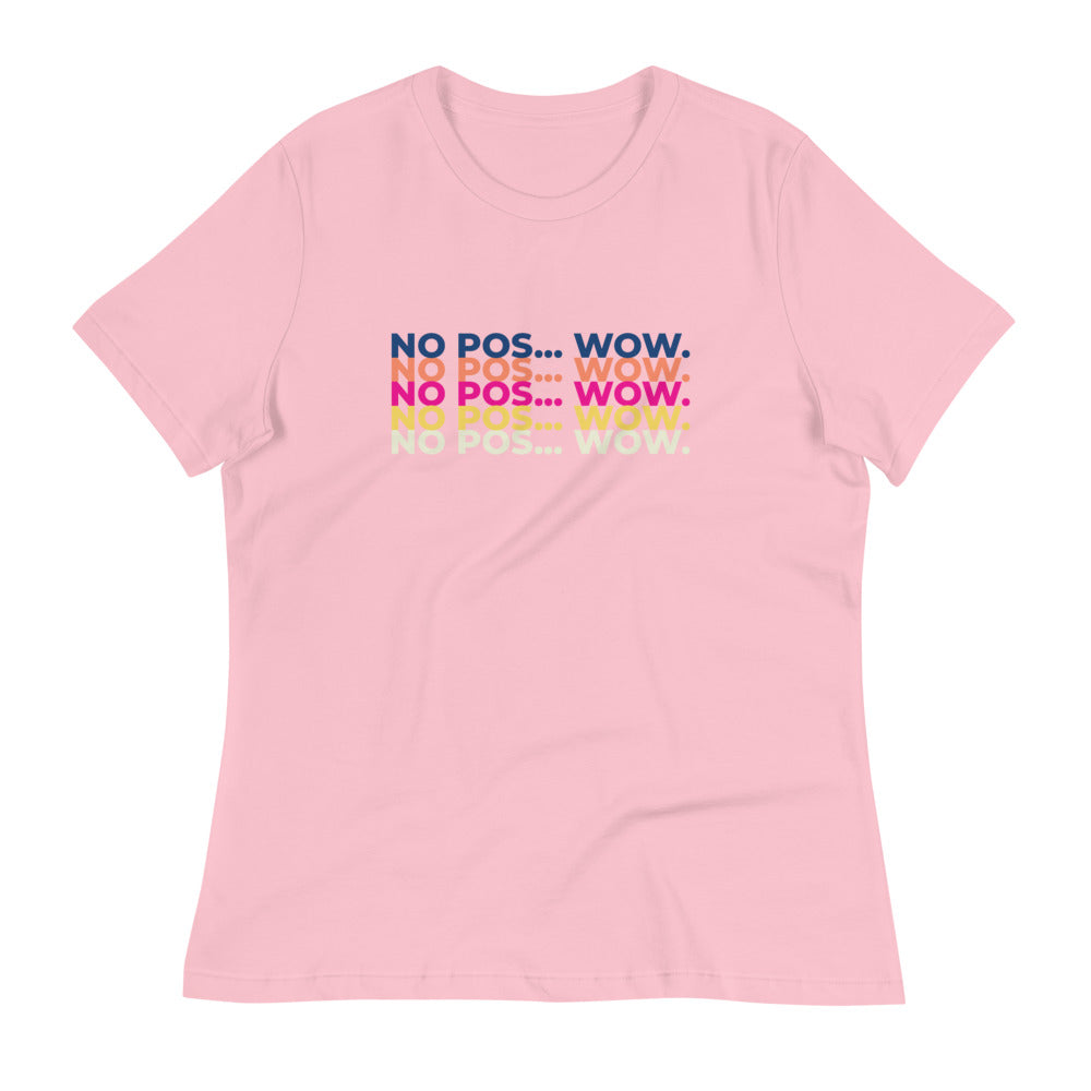 No Pos Wow Women's Relaxed T-Shirt