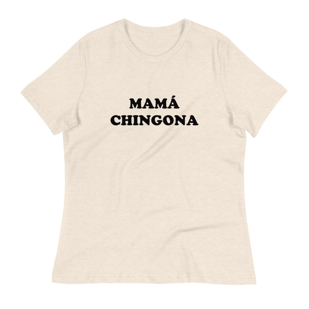 Mama Chingona Women's Relaxed T-Shirt