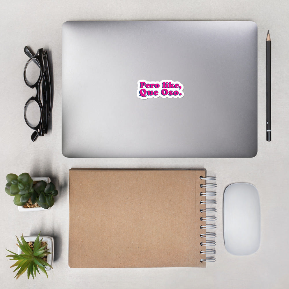 Pero Like Que Oso Sticker