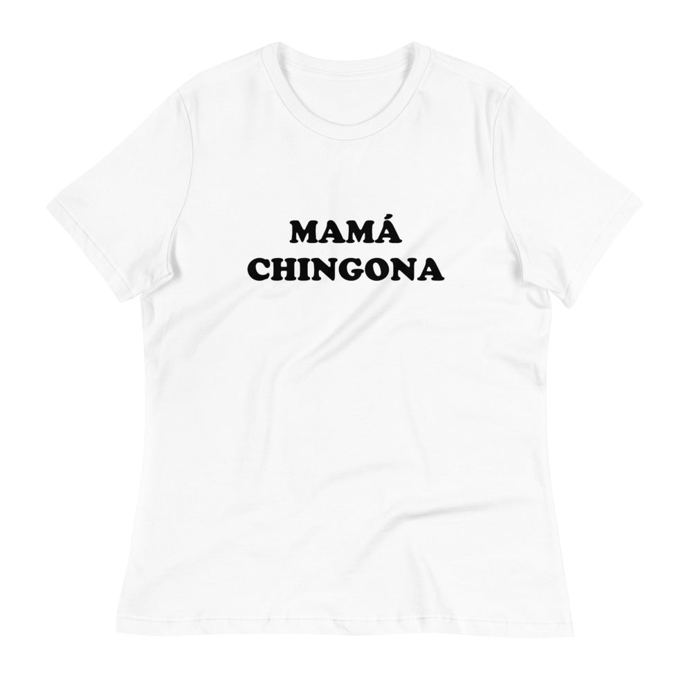 Mama Chingona Women's Relaxed T-Shirt