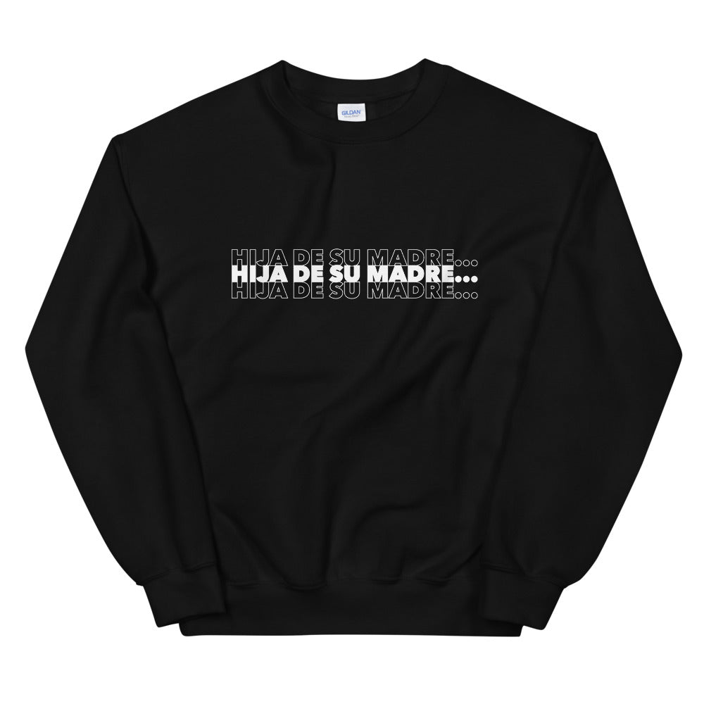 Hija De Su Madre Sweatshirt