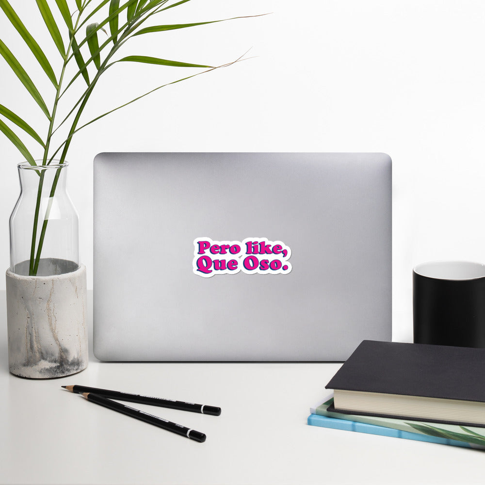 Pero Like Que Oso Sticker