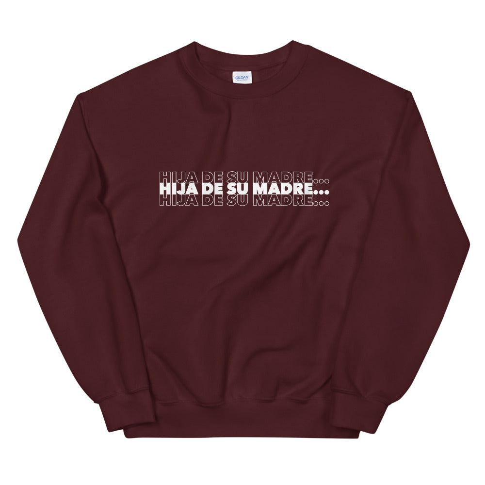Hija De Su Madre Sweatshirt