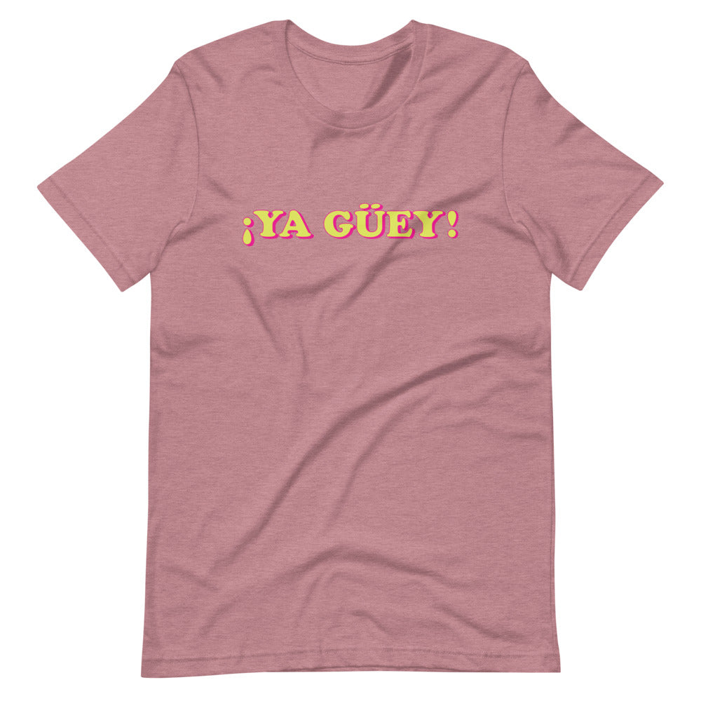 Ya Guey T-Shirt