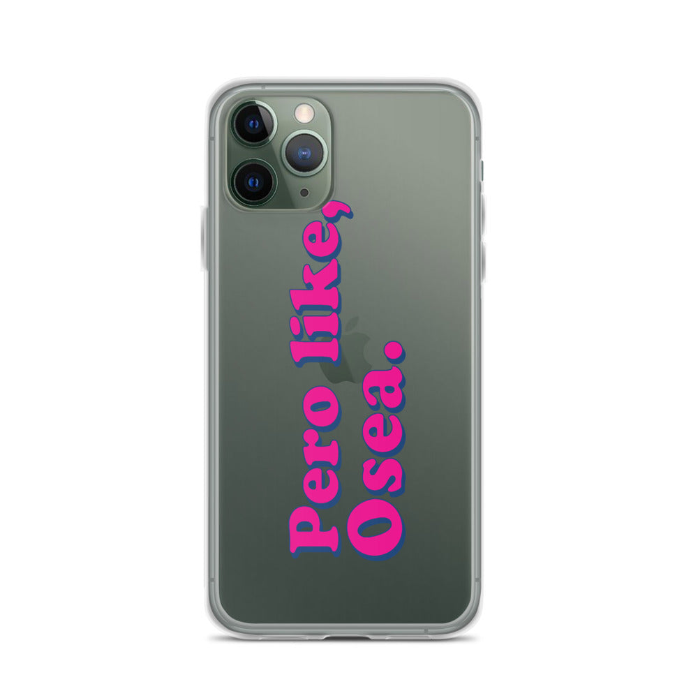 Pero Like Osea iPhone Case