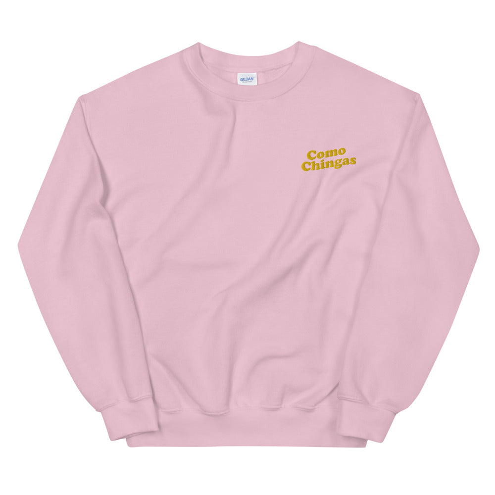 Como Chingas Unisex Sweatshirt