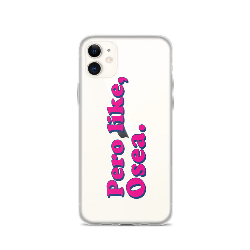 Pero Like Osea iPhone Case