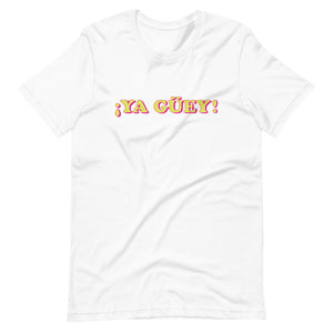 Ya Guey T-Shirt
