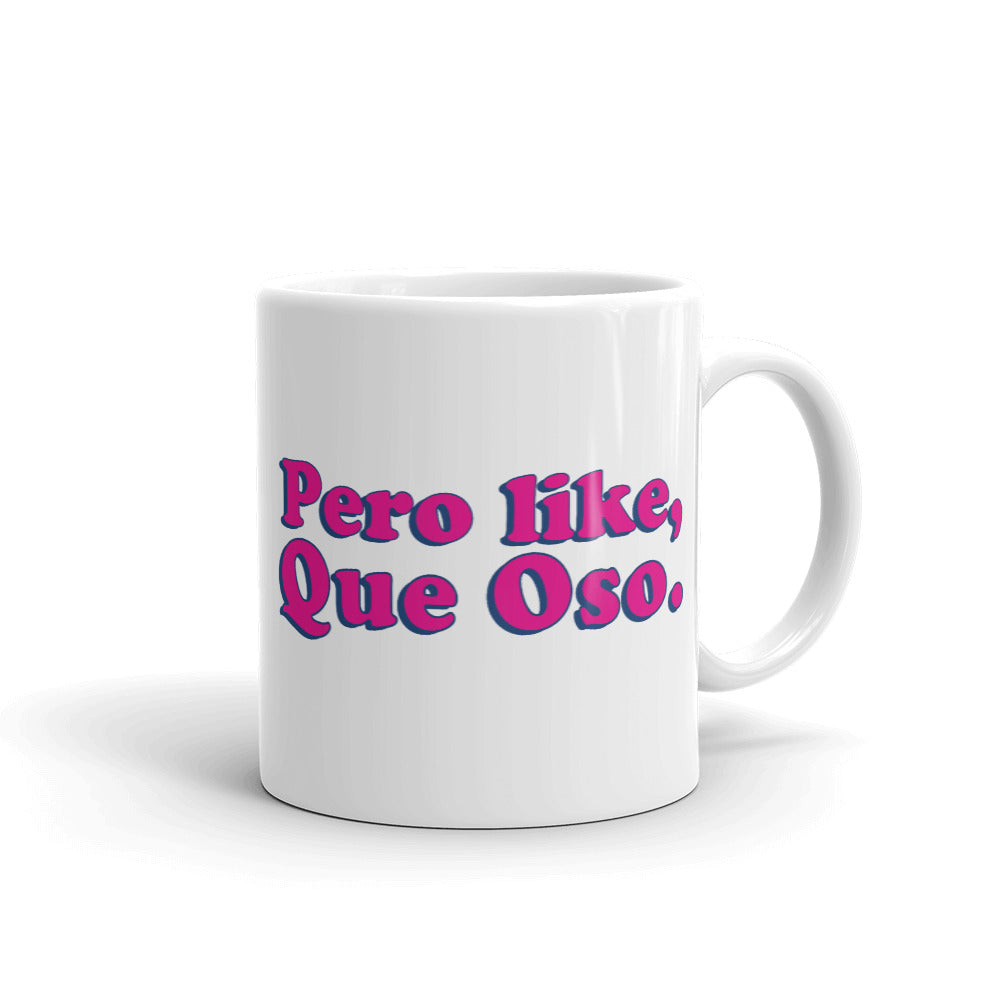 Pero Like Osea Mug