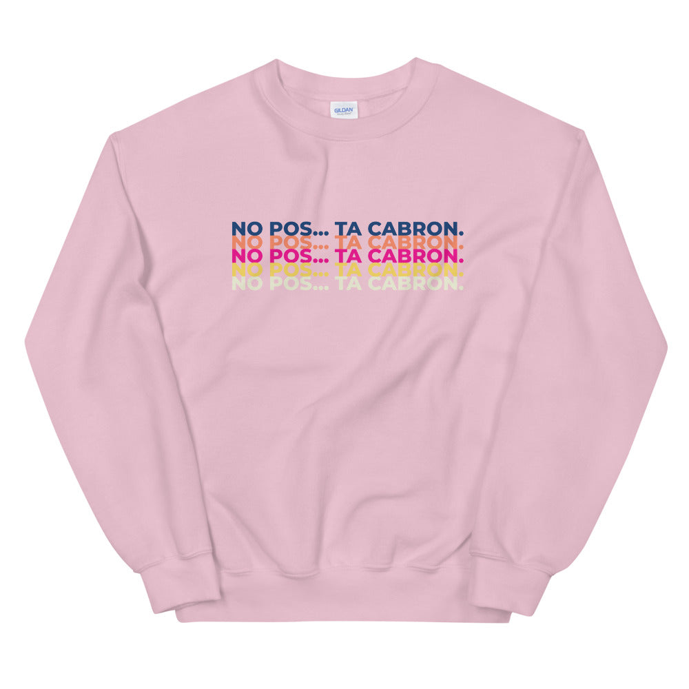 Ta Cabron Sweatshirt
