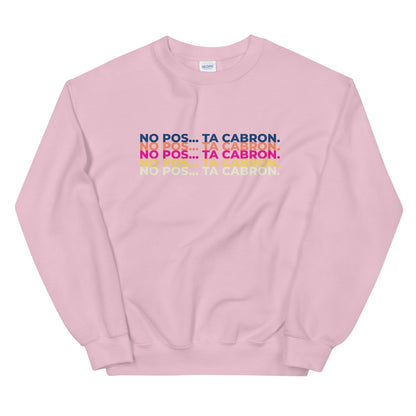Ta Cabron Sweatshirt