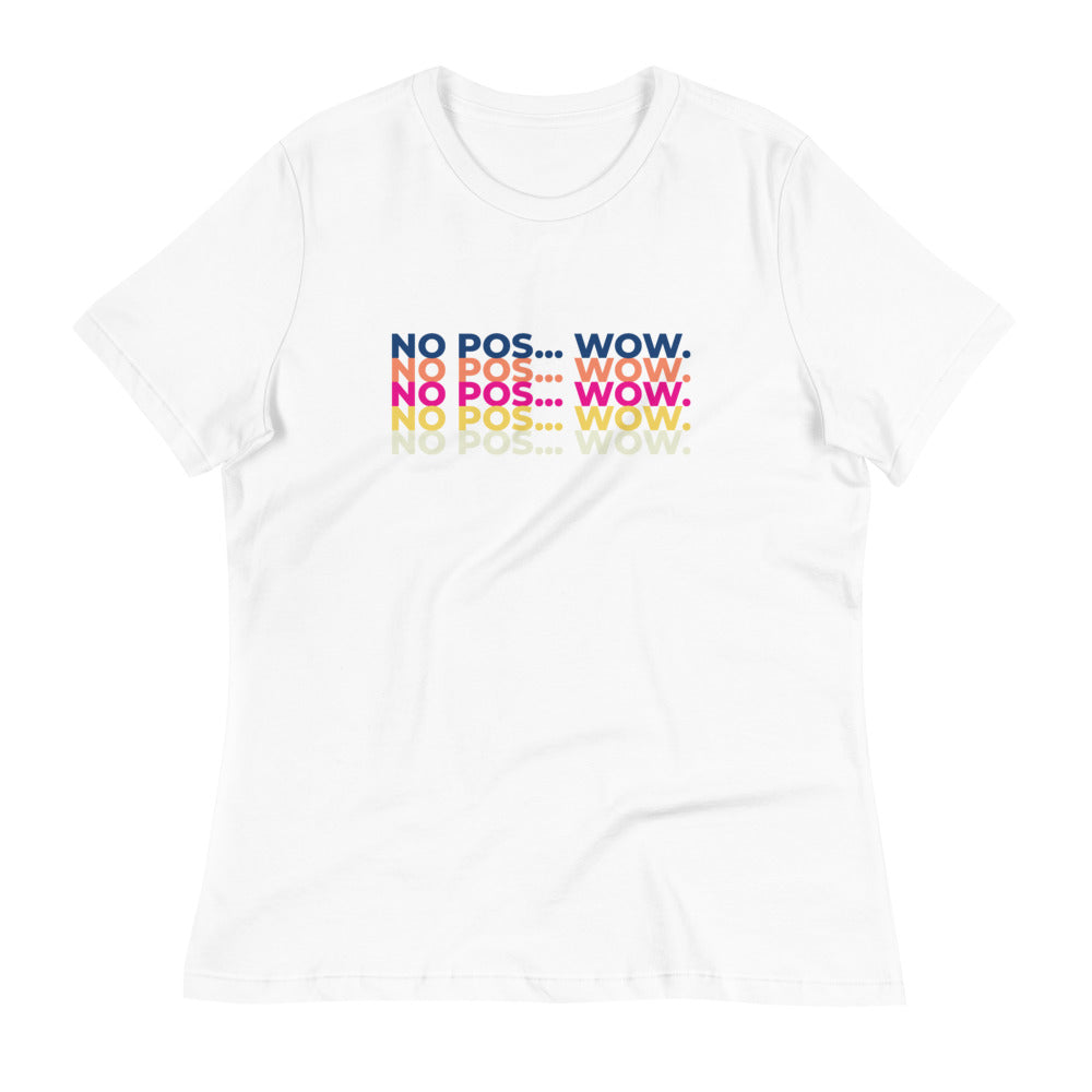 No Pos Wow Women's Relaxed T-Shirt
