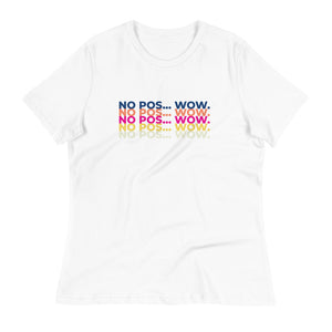 No Pos Wow Women's Relaxed T-Shirt