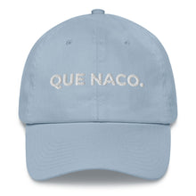 Load image into Gallery viewer, Que Naco Hat
