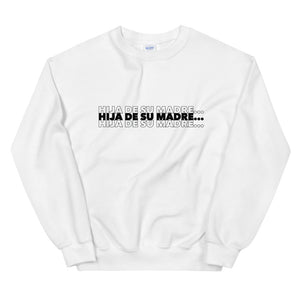 Hija De Su Madre Sweatshirt
