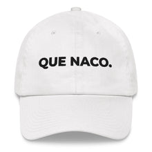 Load image into Gallery viewer, Que Naco Hat
