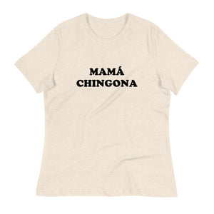 Mama Chingona Women's Relaxed T-Shirt