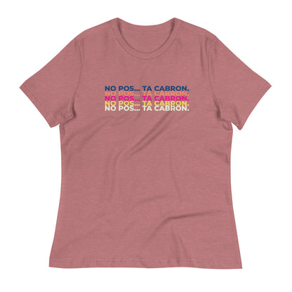Ta Cabron Women's Relaxed T-Shirt