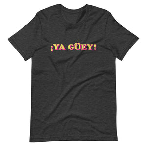 Ya Guey T-Shirt