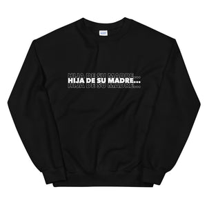 Hija De Su Madre Sweatshirt