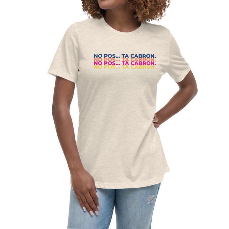 Ta Cabron Women's Relaxed T-Shirt